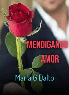 «Mendigando Amor» de María G Dalto