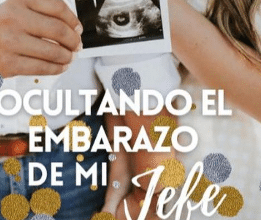 «Ocultando El Embarazo De Mi Jefe» de Garota Das Chronicas