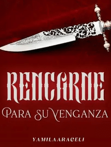 «Rencarne Para Su Venganza» de Yamila Araceli