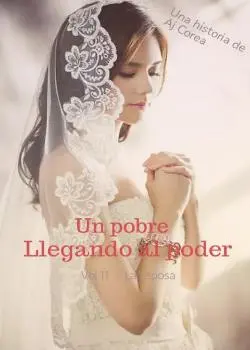 «Un pobre llegando al poder - Vol II - La esposa» de AJ Corea
