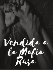 «Vendida A La Mafia Rusa» de Erin C