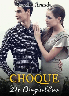 «CHOQUE DE ORGULLOS» de Sandra Aranda