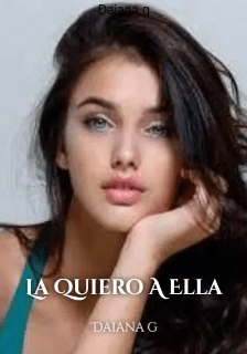 «La Quiero A Ella» de Daiana g