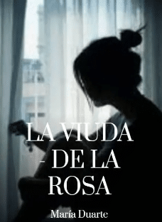 «La Viuda - De La Rosa» de María Duarte