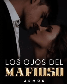 «Los Ojos Del Mafioso» de J Rmos