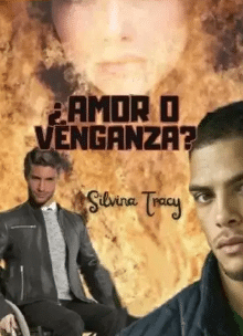 «¿Amor O Venganza?» de  SilvinaTracy