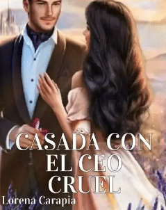 «Casada Con El Ceo Cruel» de  Lorena Carapia