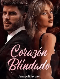 «Corazón Blindado» de  Anayeli Ayuso