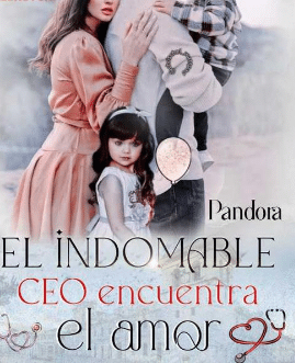 «El INDOMABLE CEO ENCUENTRA EL AMOR» de  Pandora
