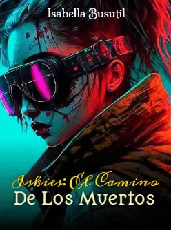 «Iskies: El Camino De Los Muertos» de  Isabella Busutil