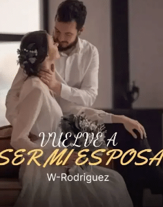 «Vuelve A Ser Mi Esposa» de  W-Rodriguez