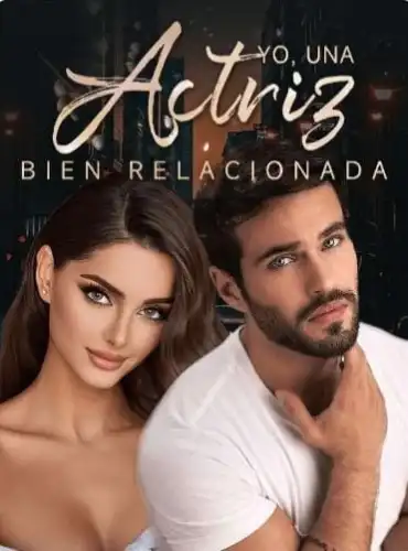 «Yo una Actriz Bien Relacionada» 