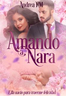 «Amando a Nara» de Andrea RM