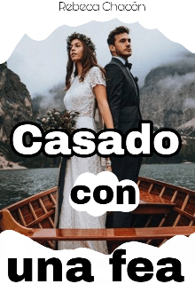 «Casado con una fea» de Rebeca Chacón