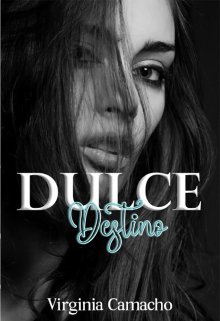 «Dulce Destino» de Virginia Camacho