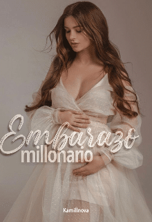 «Embarazo millonario» de Kamill Nova