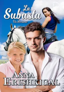 «La Subasta: un romance» de Anna Erishkigal
