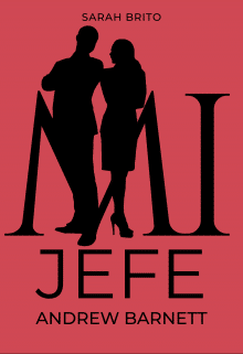 «Mi jefe, Andrew Barnett» de Sarah Brito