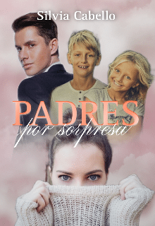 «Padres por sorpresa» de Silvia Cabello