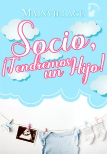 «Socio, ¡tendremos un hijo!» de Mainvillage