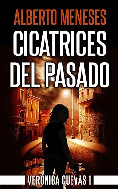 «Cicatrices del pasado» de Alberto Meneses