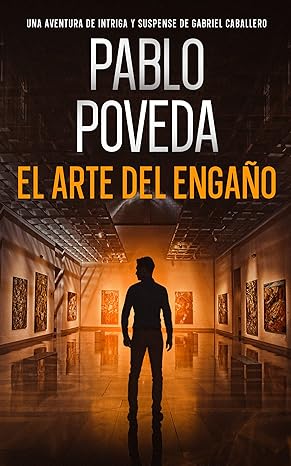 «El Arte del Engaño» de  Pablo Poveda