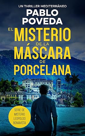 «El Misterio de la Máscara de Porcelana» de  Pablo Poveda