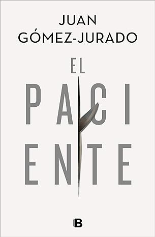 «El paciente» de  Juan Gómez-Jurado 