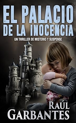 «El palacio de la inocencia» de  Raúl Garbantes