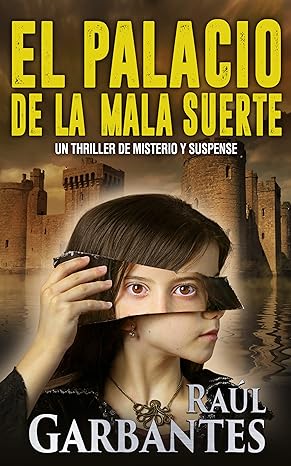 «El palacio de la mala suerte» de  Raúl Garbantes