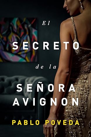 «El secreto de la señora Avignon» de  Pablo Poveda