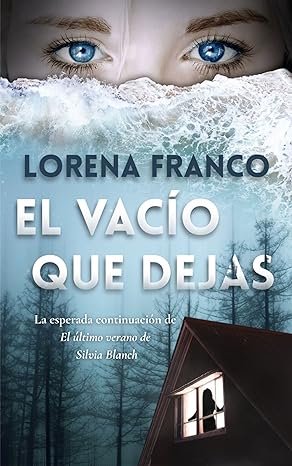 «El vacío que dejas» de  Lorena Franco