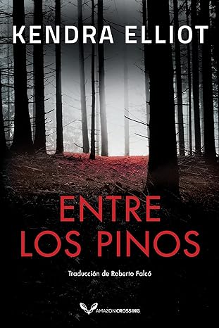 «Entre los pinos» de  Kendra Elliot