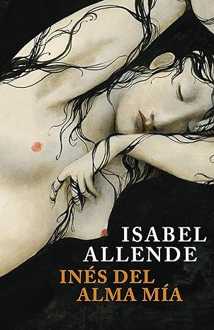 «Inés del alma mía» de  Isabel Allende