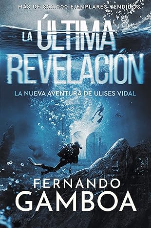 «LA ÚLTIMA REVELACIÓN» de  Fernando Gamboa