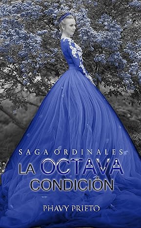 «La Octava Condición» de Phavy Prieto