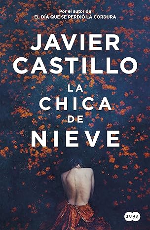 «La chica de nieve» de  Javier Castillo