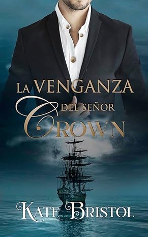 «La venganza del señor Crown» de  Kate Bristol