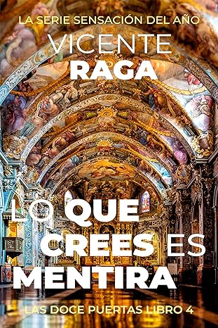 «Lo que crees es mentira» de Vicente Raga