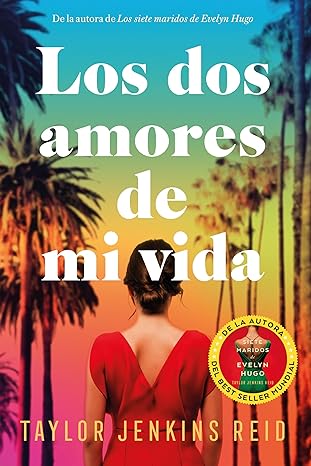 «Los dos amores de mi vida» de  Taylor Jenkins Reid
