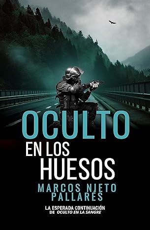 «Oculto en los huesos» de Marcos Nieto Pallarés