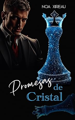«Promesas de Cristal» de Noa Xireau