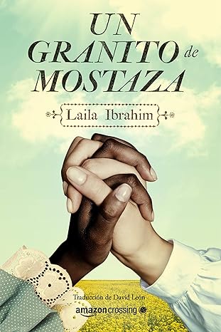 «Un granito de mostaza» de  Laila Ibrahim