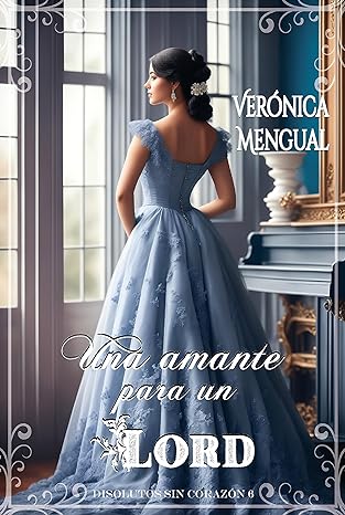 «Una amante para un lord» de  Verónica Mengual