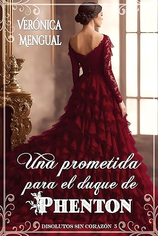 «Una prometida para el duque de Phenton» de  Verónica Mengual