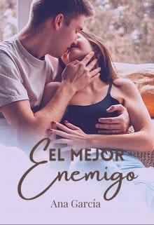 «El mejor enemigo» de  Ana Garcia