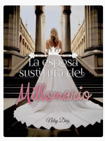 «La esposa sustituta del millonario» de Nelsy Diaz
