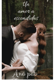 «Un Amor A Escondidas» de  Ana Nats