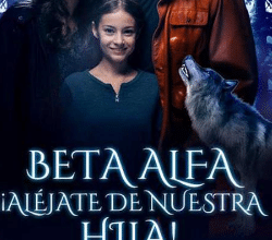 «Beta Alfa, Aléjate de nuestra hija» por Iriani Balandrano