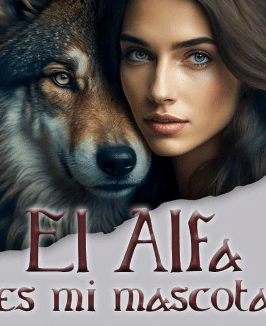 «El Alfa es mi mascota» por Valkyria Wolf